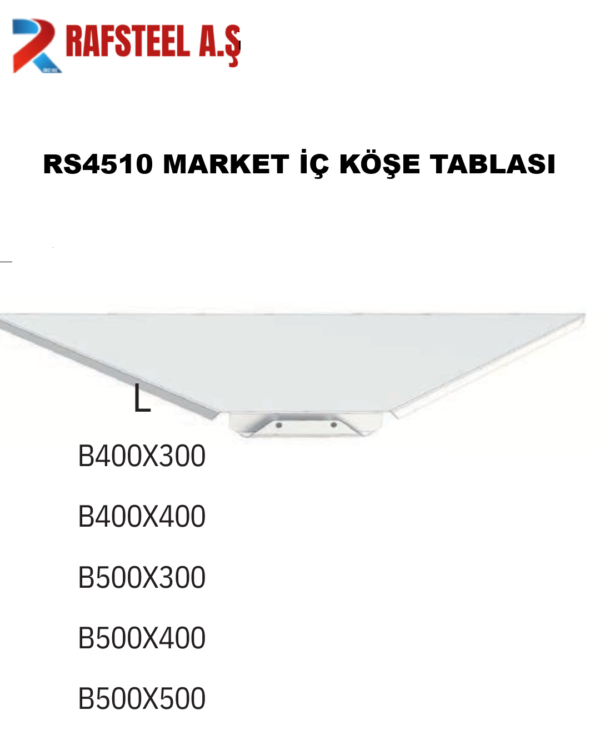 RS4510 MARKET İÇ KÖŞE TABLASI