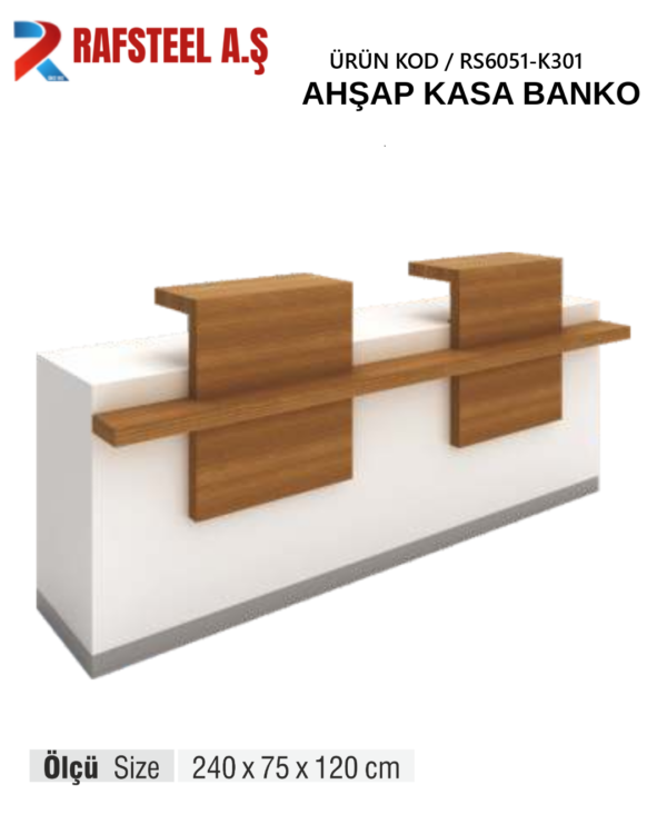 RS6051-K301  AHŞAP KASA BANKO