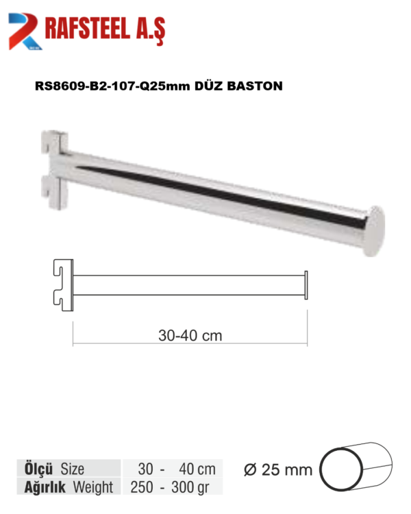 RS8609-B2-107-Q25mm DÜZ BASTON